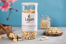 Load image into Gallery viewer, Lagom Gourmet Roasted Unsalted Indian Cashew Nuts (Kaju)
